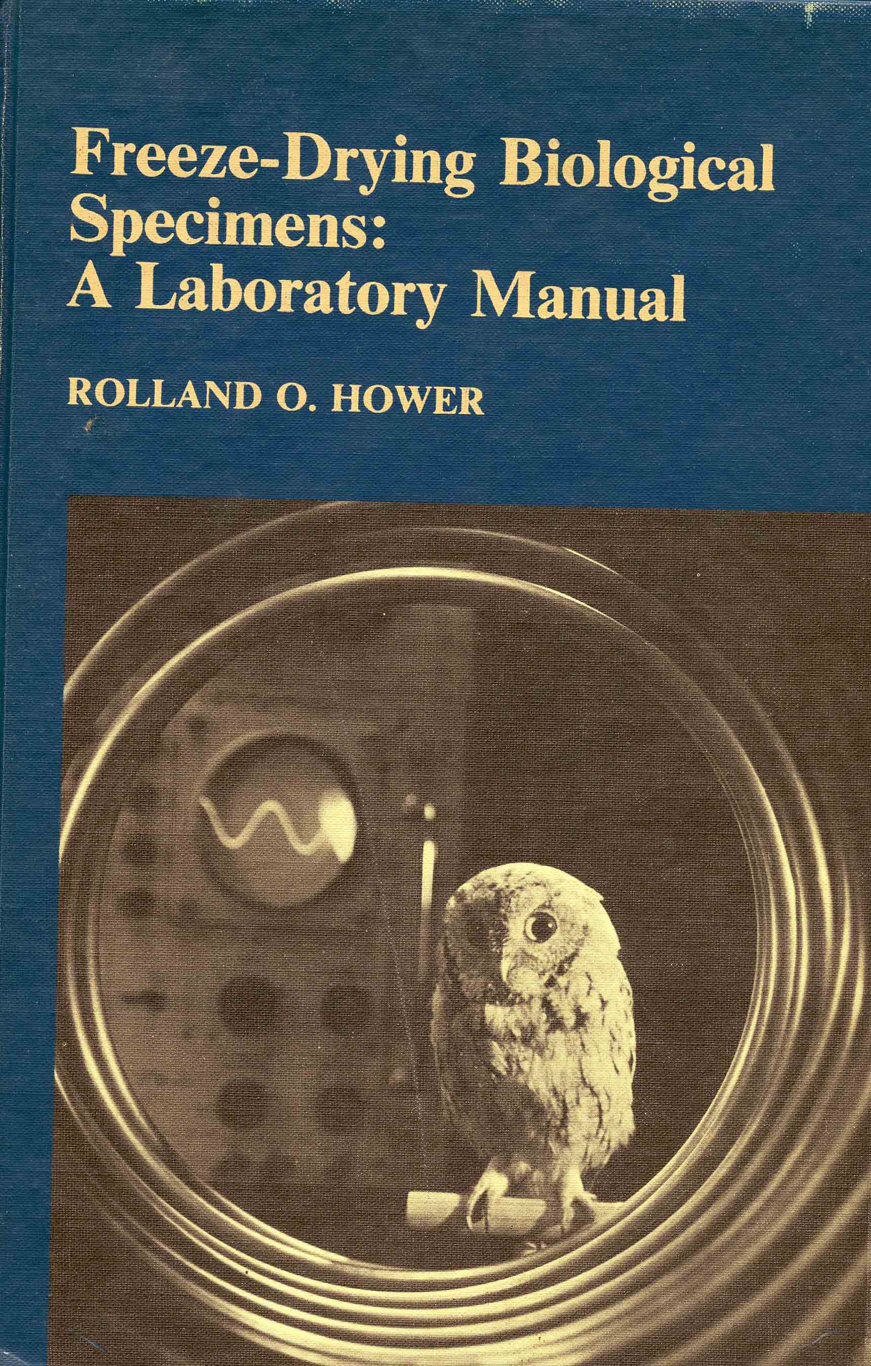 Image for Freeze-drying Biological Specimens: A Laboratory Manual,